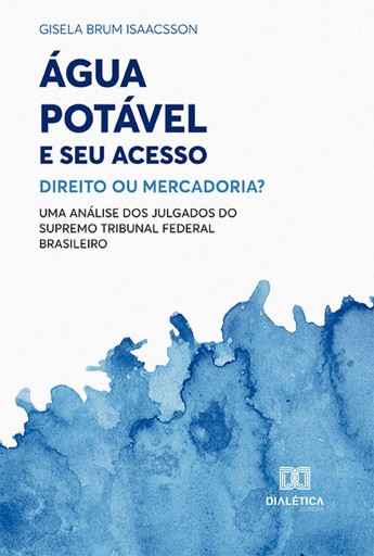 Portada del libro «Água Potável e seu Acesso: Direito ou Mercadoria?», de Gisela Brum Isaacsson