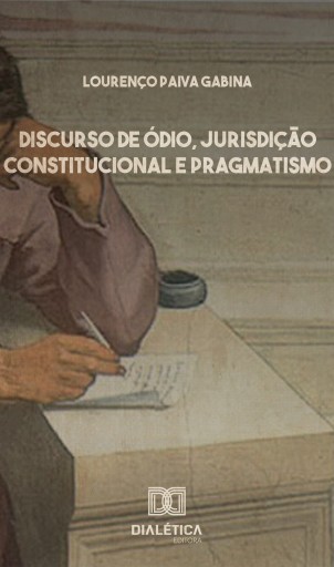 Portada del libro «Discurso de Ódio, Jurisdição Constitucional e Pragmatismo», de Lourenço Paiva Gabina