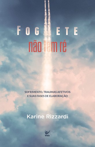 Portada del libro «Foguete não tem ré», de Karine Rizzardi