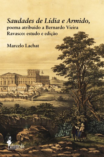 Portada del libro «Saudades de Lídia e Armido, poema atribuído a Bernardo Vieira Ravasco», de Marcelo Lachat