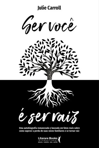 Portada del libro «Ser você é ser raiz», de Julie Carroll