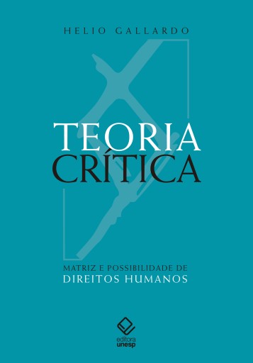 Teoria crítica - Matriz e possibilidade de direitos humanos