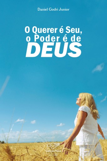Portada del libro «O querer é seu, o poder é de Deus», de Daniel Godri Junior