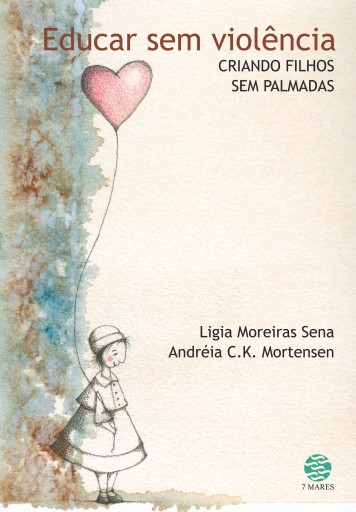 Portada del libro «Educar sem violência», de Ligia Moreiras Sena, Andreia Mortensen