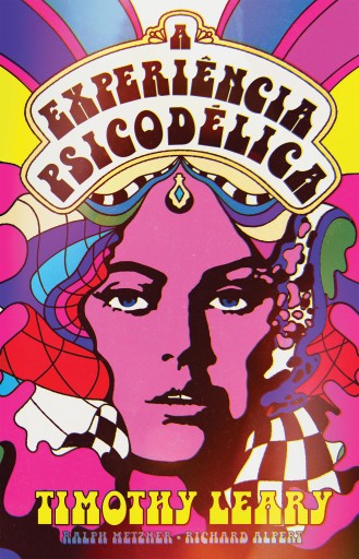 Portada del libro «A experiência psicodélica», de Timothy Leary, Ralph Metzner