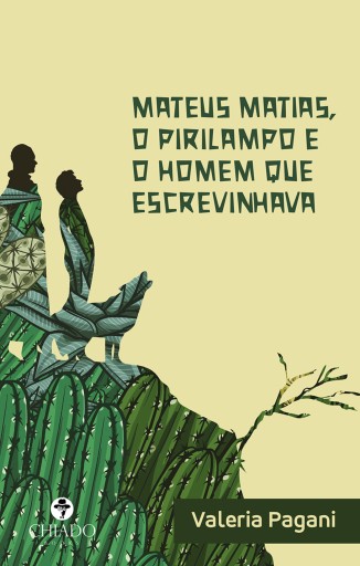 Mateus Matias, o pirilampo e o homem que escrevinhava