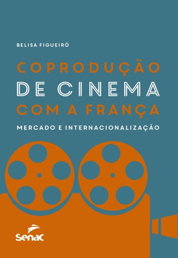 Coprodução de cinema com a França: mercado e internacionalização