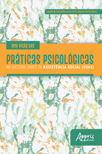 Uma Visão das Práticas Psicológicas no Sistema Único de Assistência Social (SUAS)
