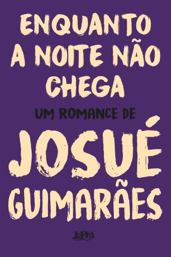 Portada del libro «Enquanto a noite não chega», de Josué Guimarães