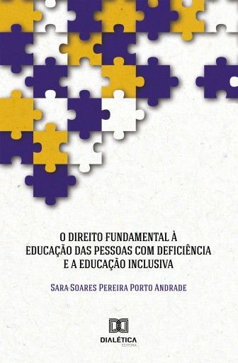 O Direito Fundamental à Educação das Pessoas com Deficiência e a Educação Inclusiva