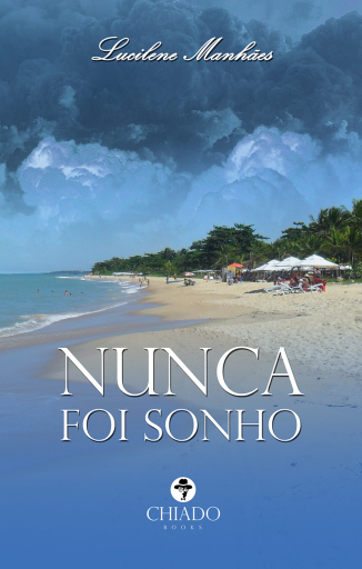 Portada del libro «Nunca foi sonho», de Lucilene Manhães