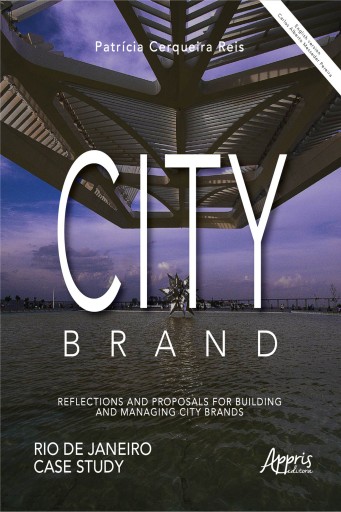 City Brand: Reflections and Proposals for Building and Managing City Brands;