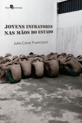 Jovens infratores nas mãos do Estado
