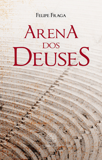 Portada del libro «Arena dos deuses», de Felipe Fraga