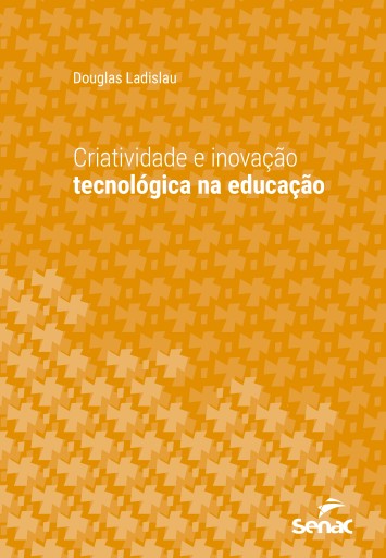 Criatividade e inovação tecnológica na educação