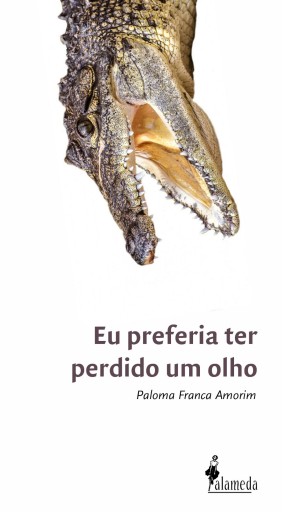Eu preferia ter perdido um olho