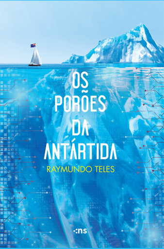 Portada del libro «Os porões da Antártida», de Raymundo Teles
