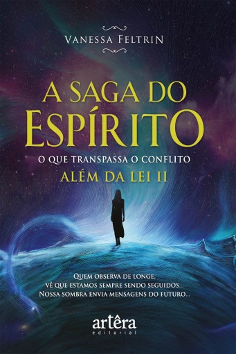 A Saga do Espírito o Que Transpassa o Conflito Além da Lei II