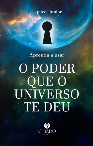 Aprenda a usar o poder que o universo te deu