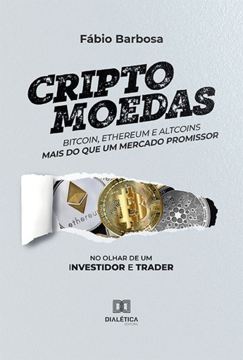 Criptomoedas - bitcoin, ethereum e altcoins - mais do que um mercado promissor