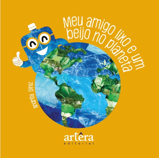 Portada del libro «Meu Amigo Lixo e um Beijo no Planeta», de Andréa di Matteu Diniz