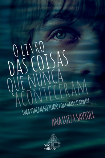 Portada del libro «O livro das coisas que nunca aconteceram», de Ana Luiza Savioli