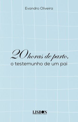 20 horas de parto, o testemunho de um pai