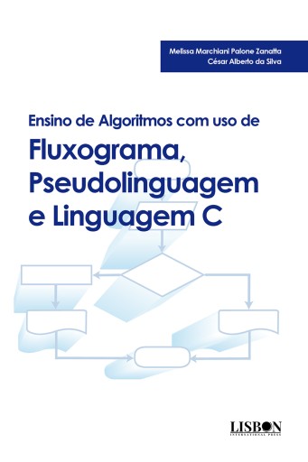 Ensino de algoritmos com uso de fluxograma, pseudolinguagem e linguagem C