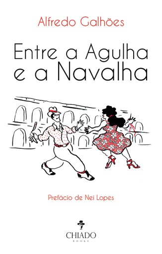 Portada del libro «Entre a agulha e a navalha», de Alfredo Galhões