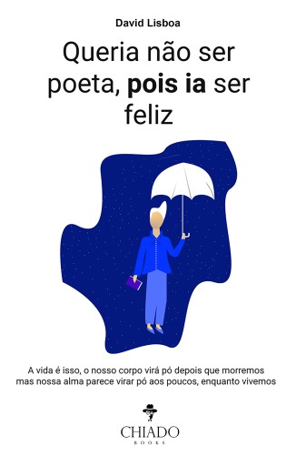 Portada del libro «Queria não ser poeta, pois ia ser feliz», de David Lisboa
