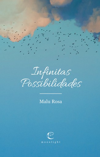 Portada del libro «Infinitas Possibilidades», de Malu Rosa