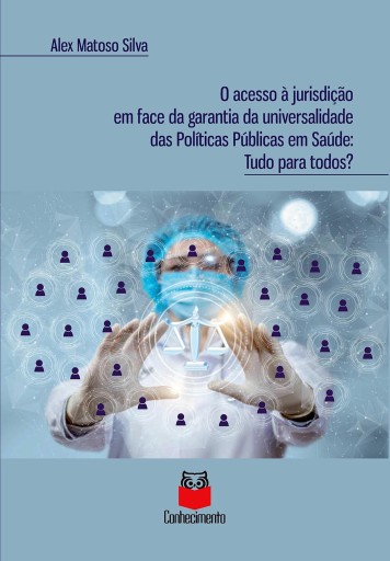 O acesso à jurisdição em face da garantia da universalidade das políticas públicas em saúde