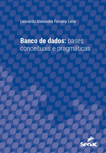 Banco de dados: bases conceituais e pragmáticas