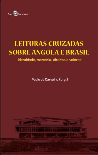 Leituras Cruzadas sobre Angola e Brasil (V. 1)