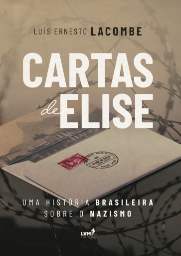 Portada del libro «Cartas de Elise», de Luis Ernesto Lacombe