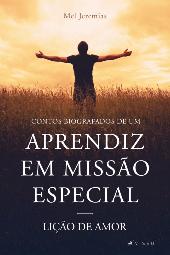 Contos biográficos de um Aprendiz em Missão Especial