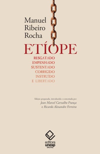 Etíope resgatado, empenhado, sustentado, corrigido, instruído e libertado