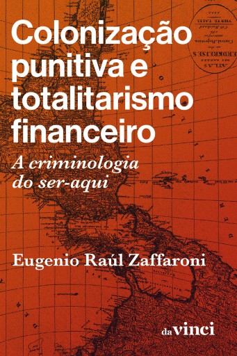 Colonização punitiva e totalitarismo financeiro