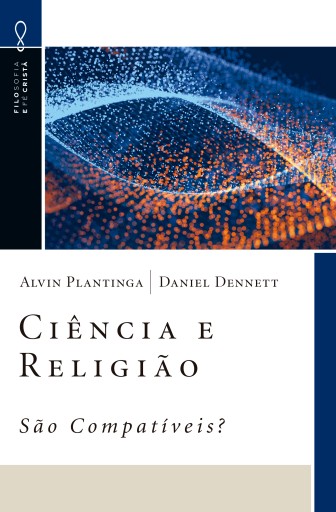 Ciência e Religião – São Compatíveis?
