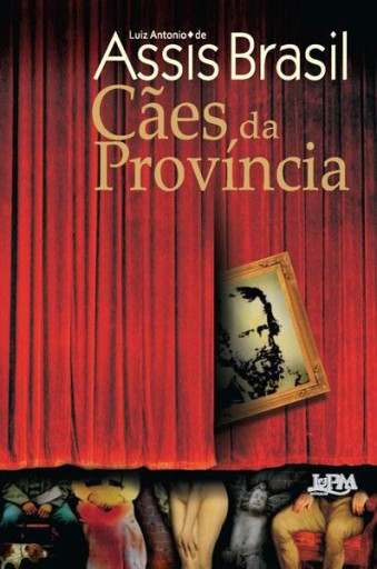 Portada del libro «Cães da Província», de Luiz Antonio de Assis Brasil