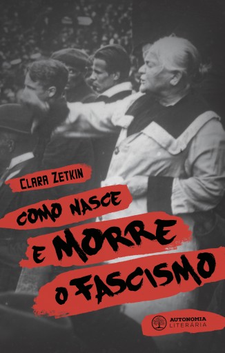 Como nasce e morre o fascismo