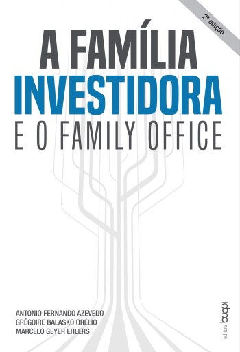 A família investidora e o family office