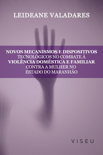 Novos mecanismos e dispositivos tecnológicos no combate à violência doméstica e familiar contra mulher no estado do Maranhão