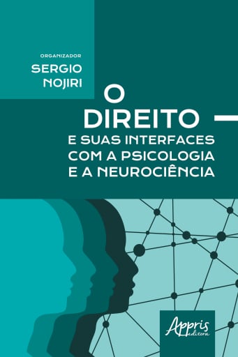 O Direito e Suas Interfaces com a Psicologia e a Neurociência