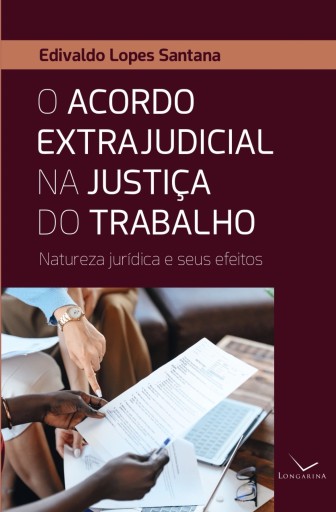 O acordo extrajudicial na justiça do trabalho