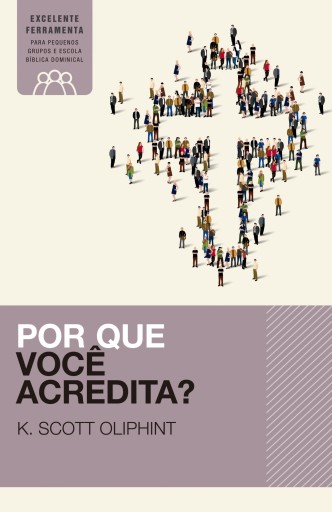 Por que você acredita?