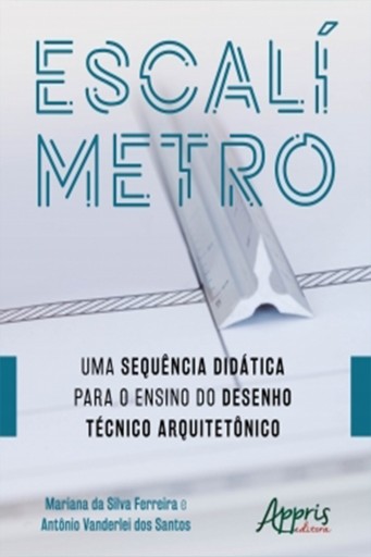 Escalímetro: Uma Sequência Didática para o Ensino do Desenho Técnico Arquitetônico