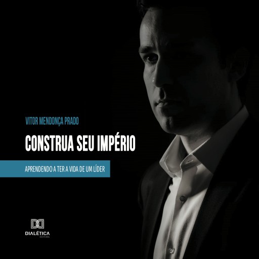 Construa seu império: aprendendo a ter a vida de um líder