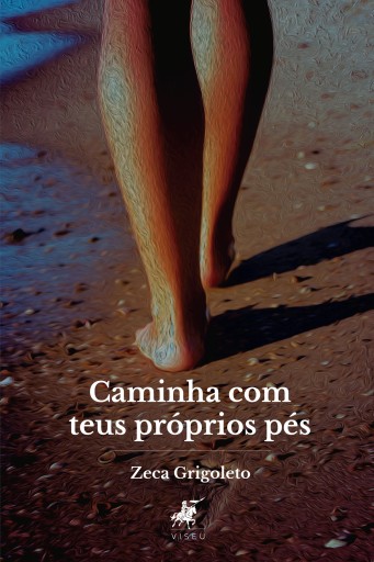 Caminha com teus próprios pés