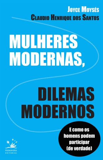 Mulheres modernas, dilemas modernos